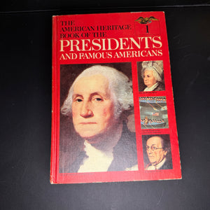 American Heritage Book of the Presidents and Famous Americans