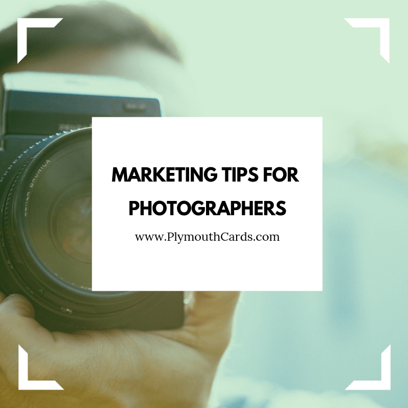 Marketing Tips for Photographers!-Plymouth Cards