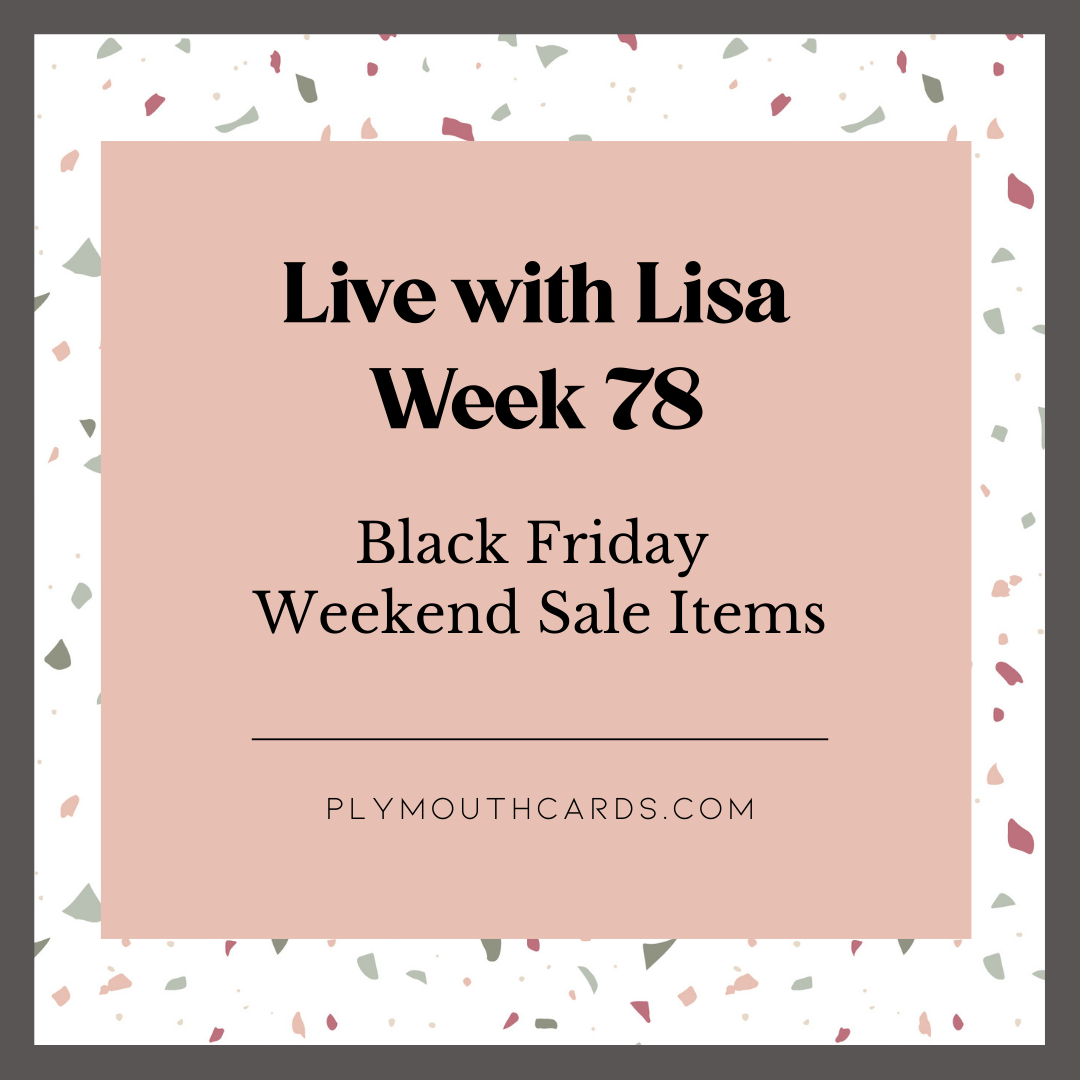 Live With Lisa - Week 78-Plymouth Cards