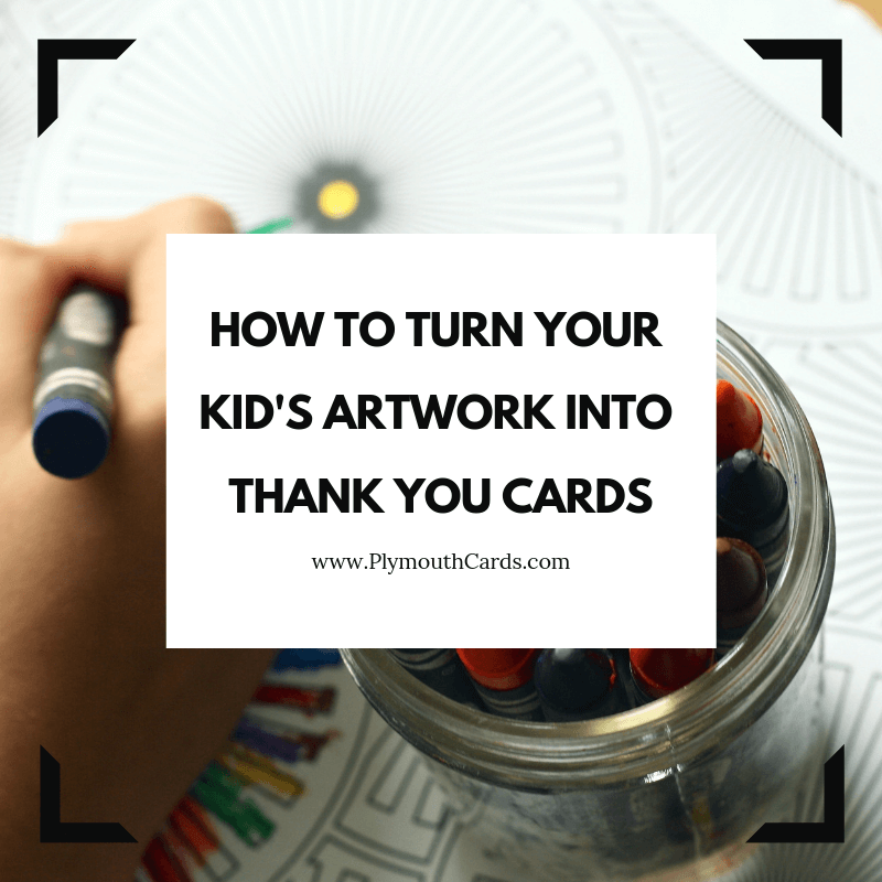How to Turn Your Kids' Artwork into Thank You Cards-Plymouth Cards