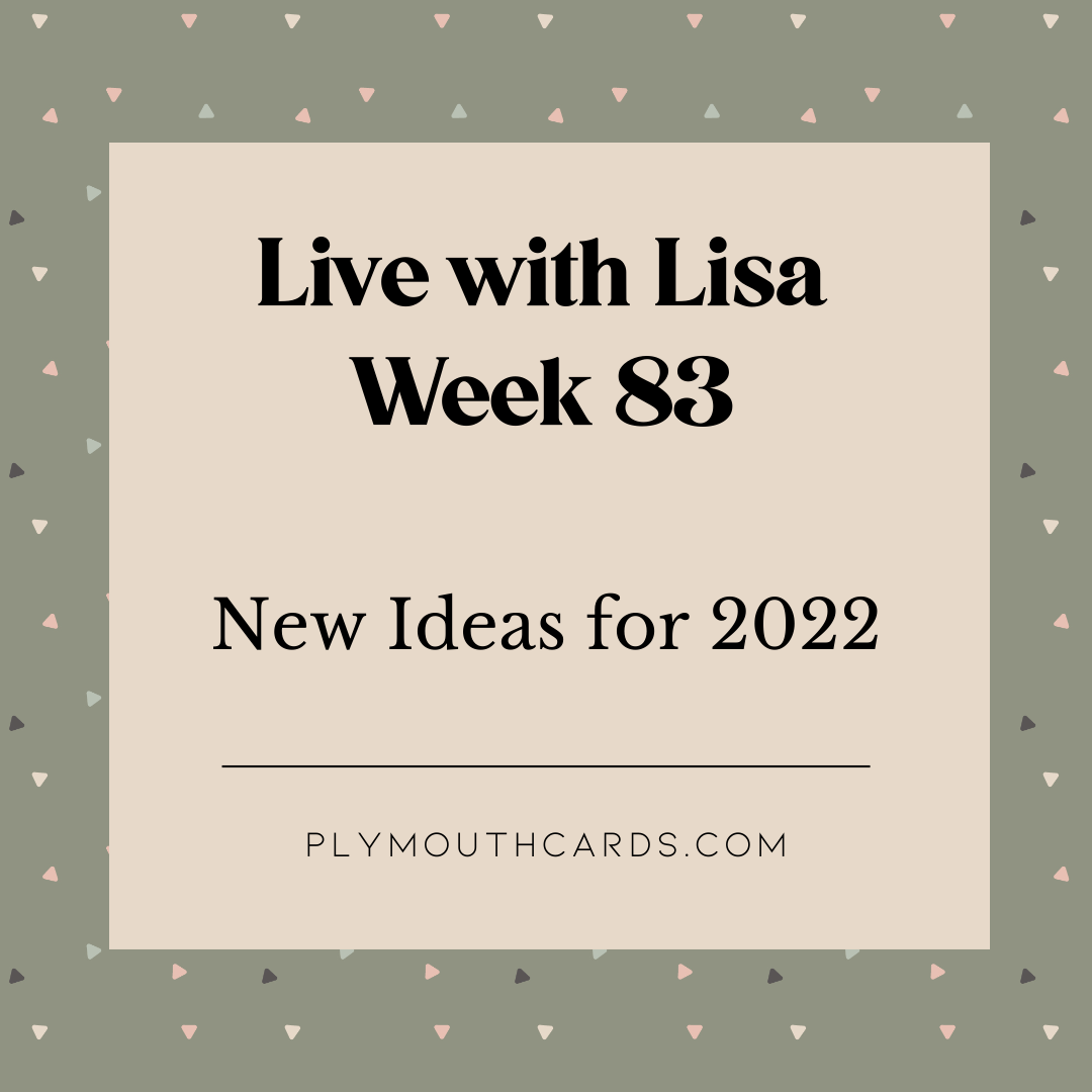 New Ideas for 2022 - Week 83-Plymouth Cards