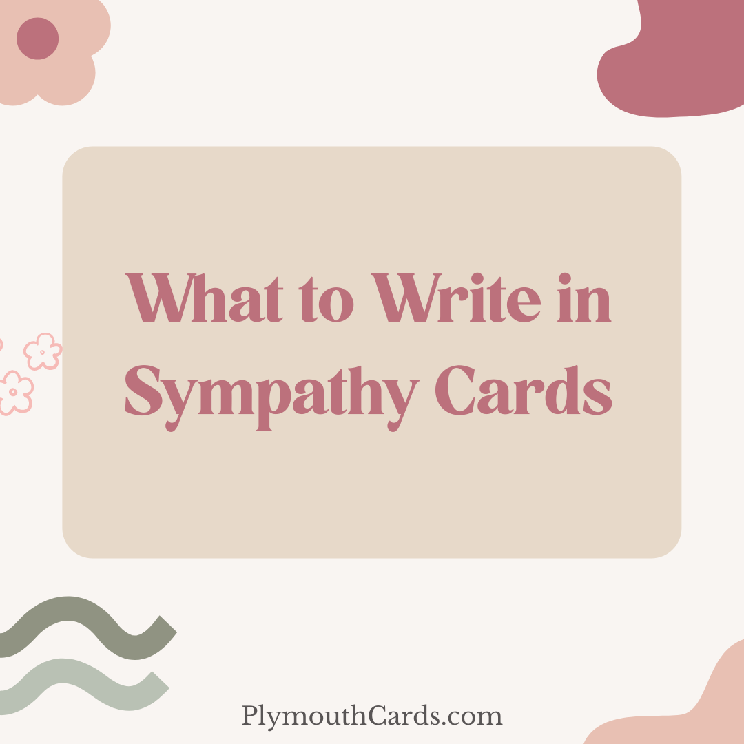 What to Write in Sympathy Cards-Plymouth Cards