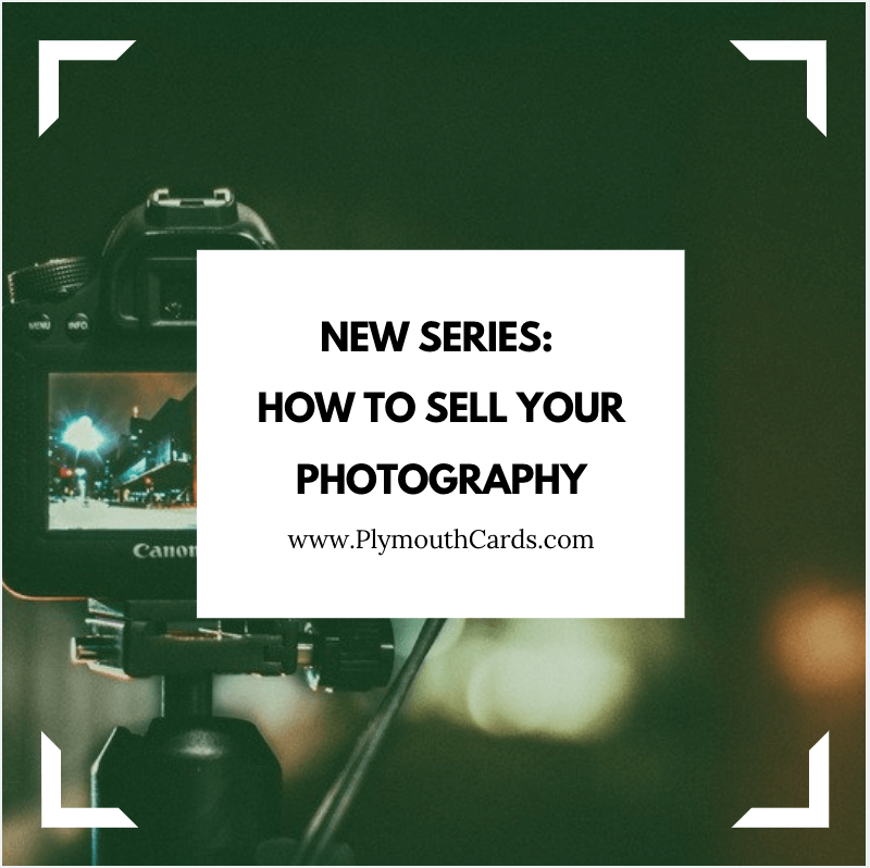 How to Sell Your Photography: Series-Plymouth Cards