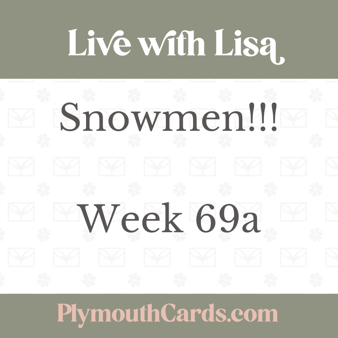 Live with Lisa - Week 69a-Plymouth Cards
