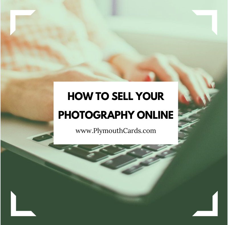 How to Sell Your Photography Online-Plymouth Cards