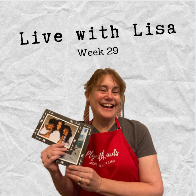 Live with Lisa Week 29: 30% off Code inside...-Plymouth Cards