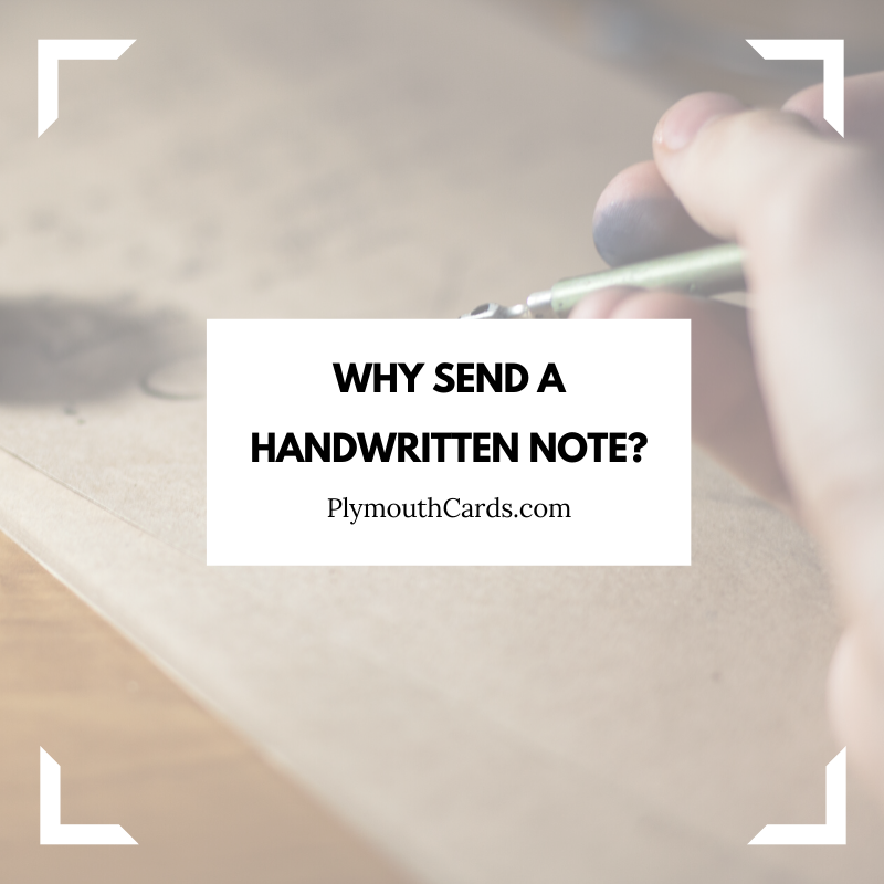 Why should you send a handwritten note instead of an email?-Plymouth Cards