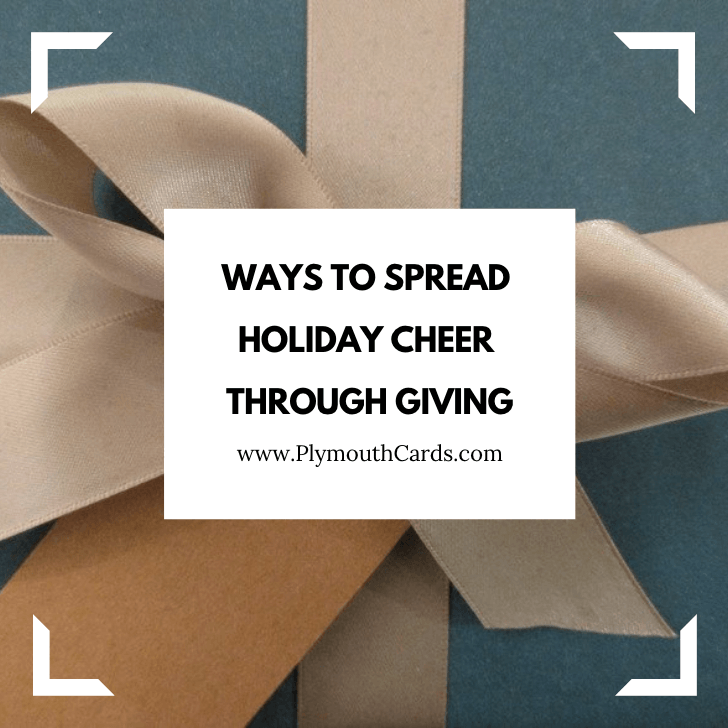 Ways to Spread Holiday Cheer Through Giving-Plymouth Cards