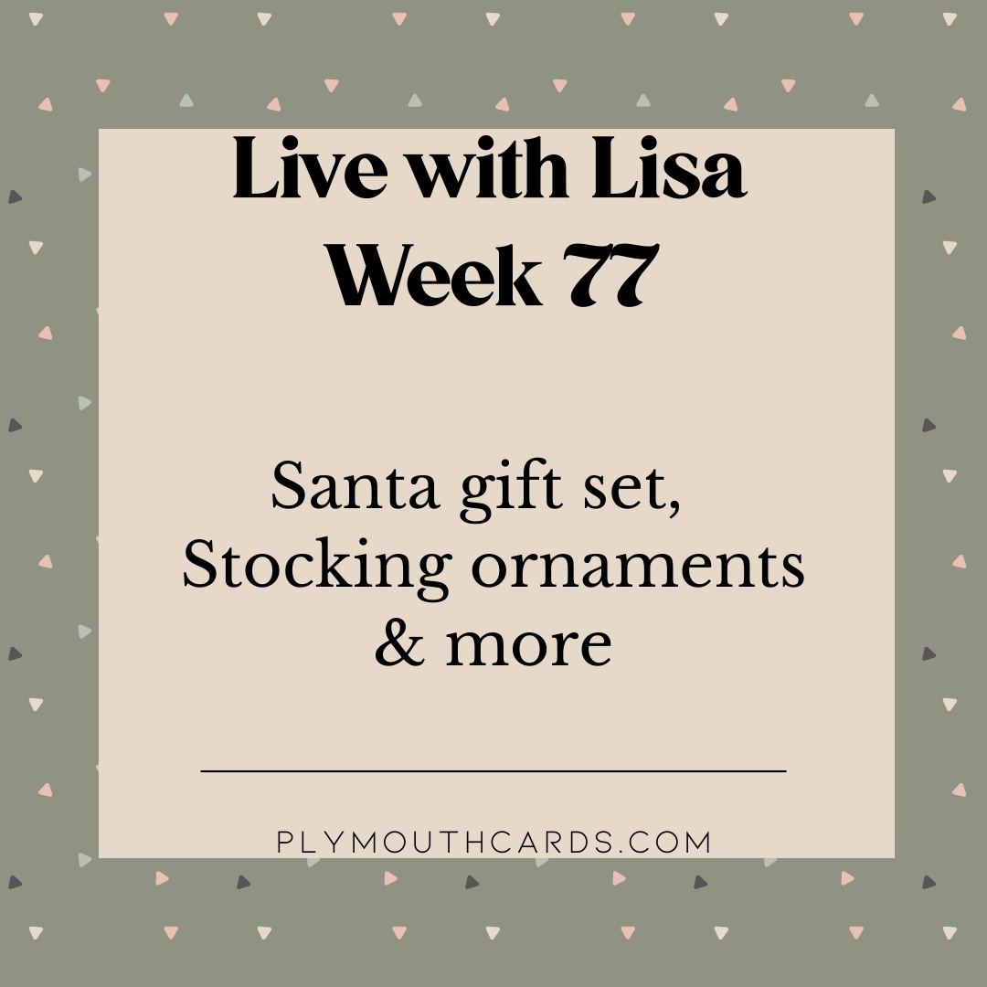 Live with Lisa - Week 77-Plymouth Cards
