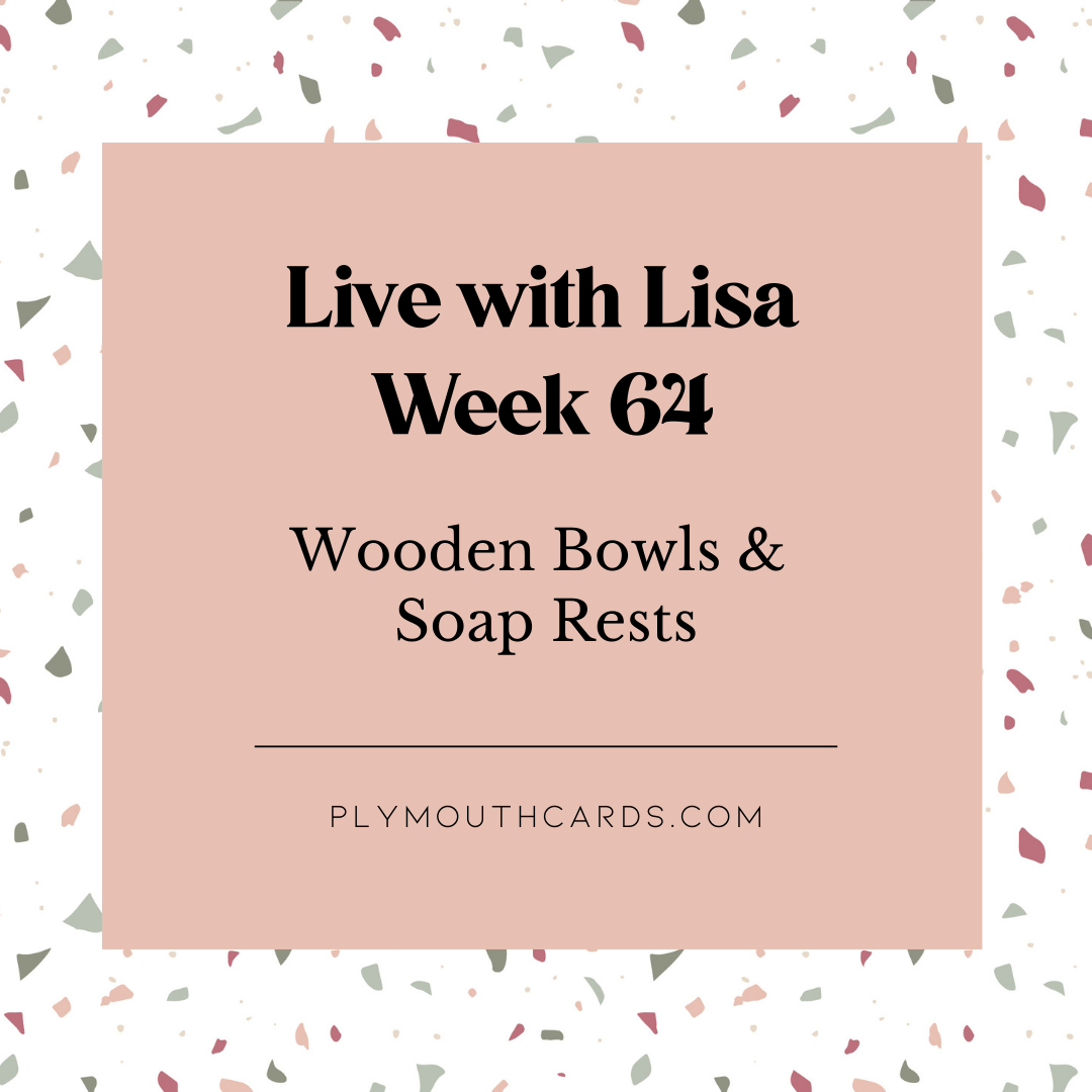 Live with Lisa - Week 64-Plymouth Cards