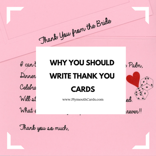 Why You Should Send Thank You Cards & What to Write in Them Plymouth