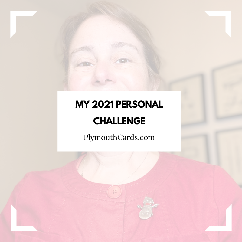 My 2021 challenge, want to join me?-Plymouth Cards