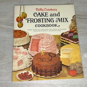 Betty Crocker's Cake and Frosting Mix cookbook