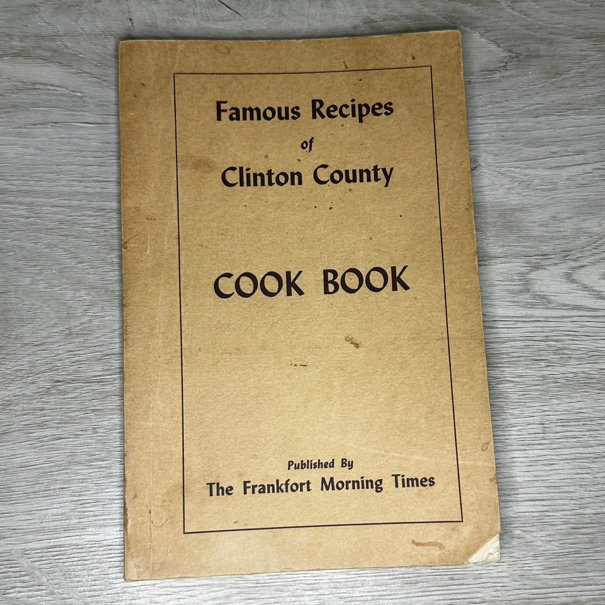 Famous Recipes of Clinton County Cook Book