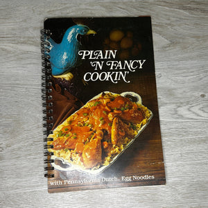 Plain 'N Fancy Cookin' with Pennsylvania Dutch Egg Noodles
