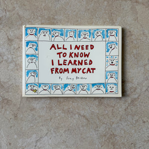 All I Need to Know I Learned From My Cat