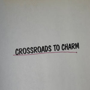 Crossroads to Charm