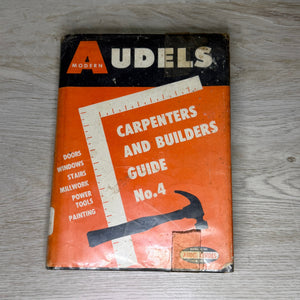 Audels Carpenters and Builders Guide No 4