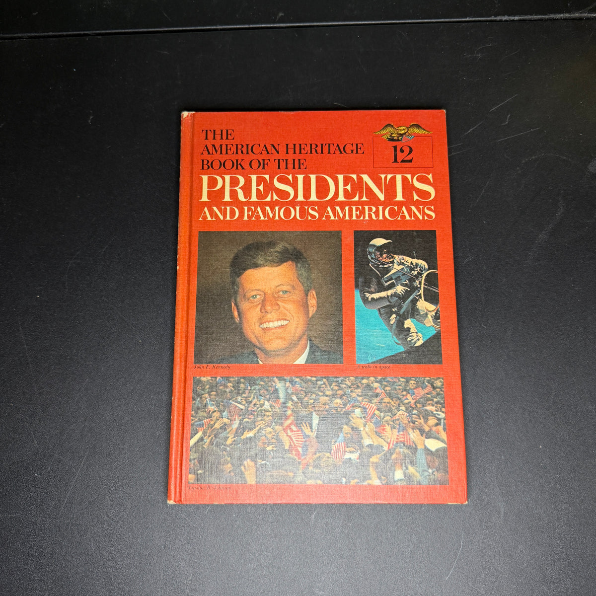 American Heritage Book of the Presidents and Famous Americans