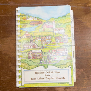 Recipes Old & New from Twin Lakes Baptist Church