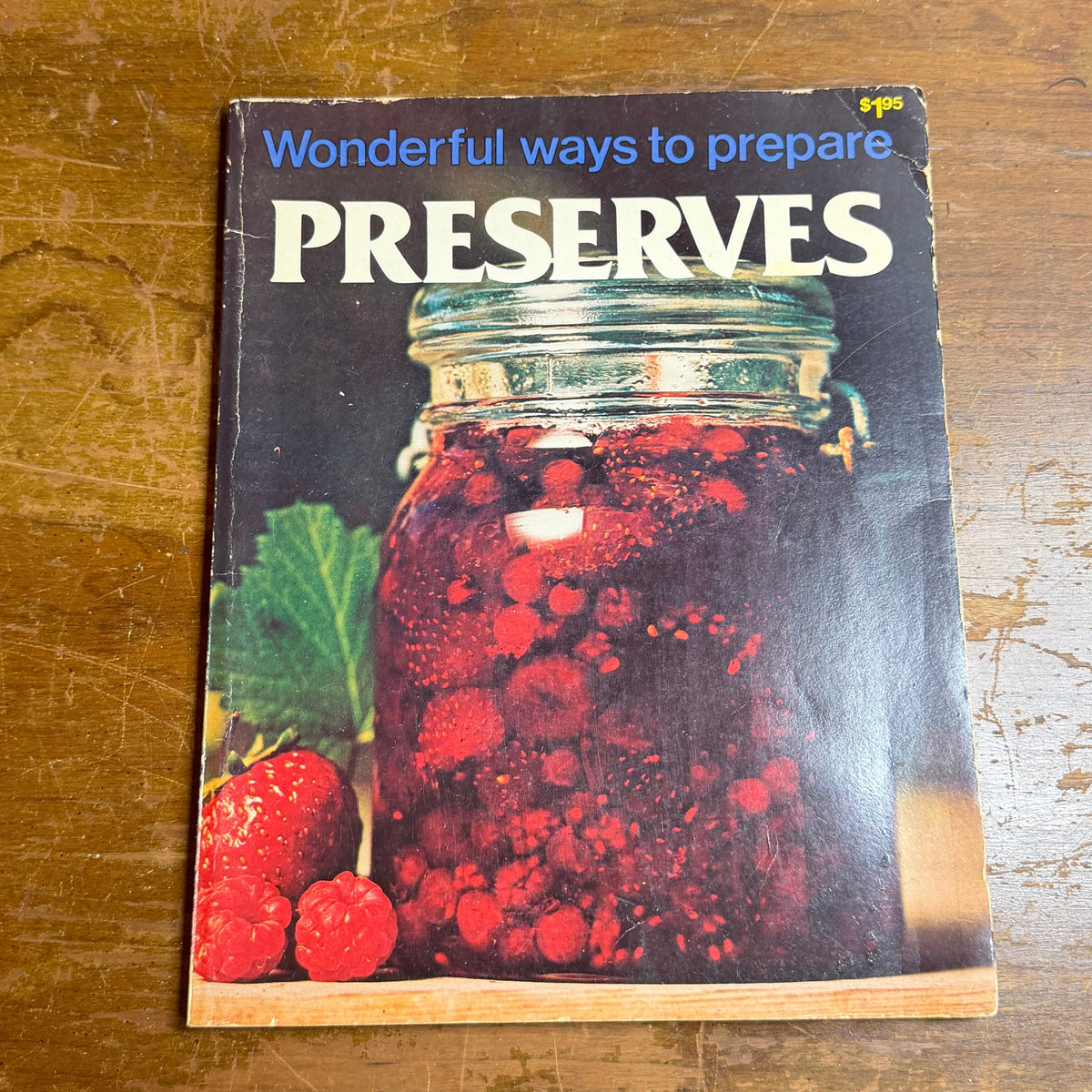 Wonderful Ways to Prepare Preserves