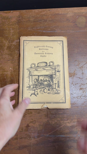 Eighteenth Century Hostesses Are Twentieth Century Cooks
