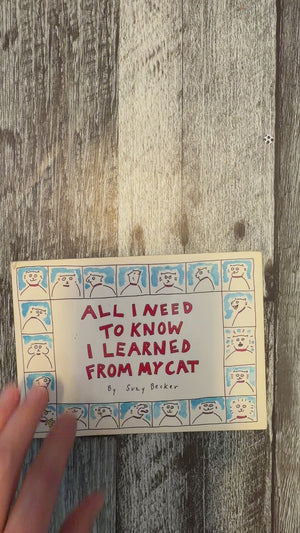 All I Need to Know I Learned From My Cat