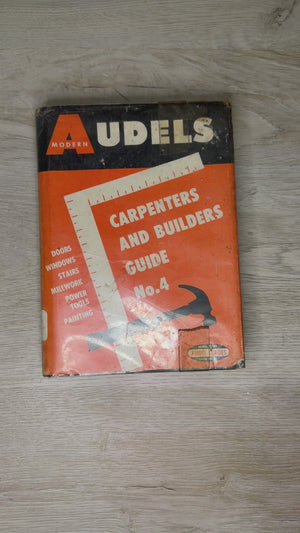 Audels Carpenters and Builders Guide No 4