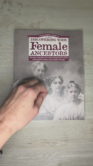 A Genealogist's Guide to Discovering Your Female Ancestors