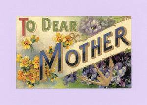 To Dear Mother-Greetings from the Past-Plymouth Cards